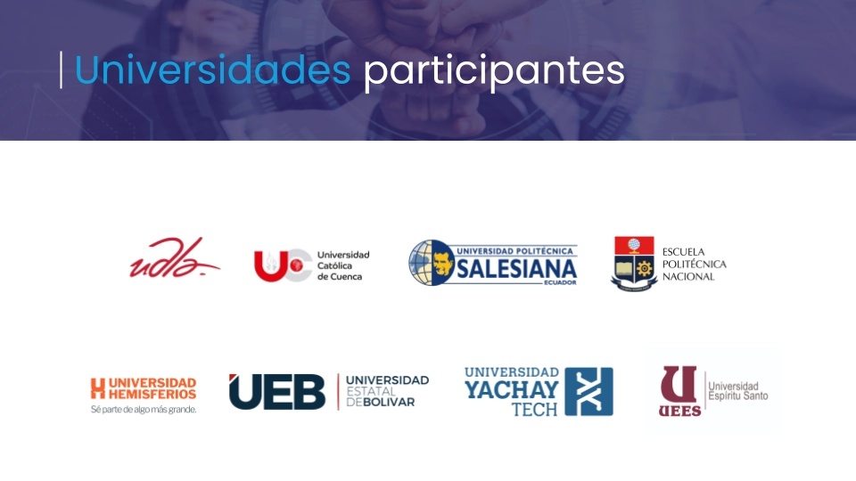 Universidades participantes de AEI SciTech: UDLA, Universidad Católica de Cuenca, Universidad Politécnica Salesiana, Escuela Politécnica Nacional, Universidad Hemisferios, Universidad Estatal de Bolívar, Yachay Tech y Universidad Espíritu Santo